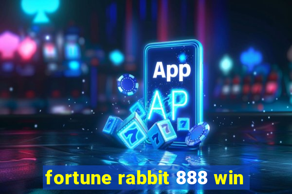 fortune rabbit 888 win